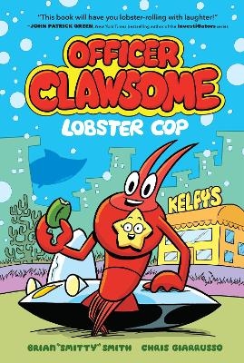 Officer Clawsome: Lobster Cop -  Brian "Smitty" Smith