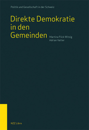 Direkte Demokratie in den Gemeinden - Martina Flick Witzig, Adrian Vatter