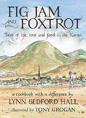 Fig Jam and Foxtrot -  Lynn Bedford Hall