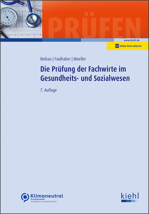 Die Prüfung der Fachwirte im Gesundheits- und Sozialwesen - Ralf Biebau, Marcus Faulhaber, Dirk Moeller