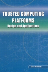 Trusted Computing Platforms - Sean W. Smith