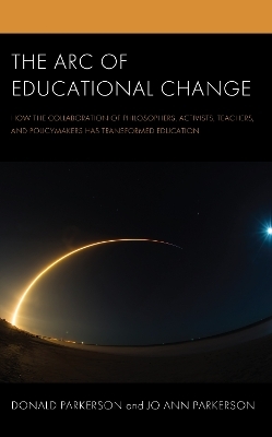 The Arc of Educational Change - Donald Parkerson, Jo Ann Parkerson