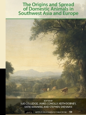 The Origins and Spread of Domestic Animals in Southwest Asia and Europe - 