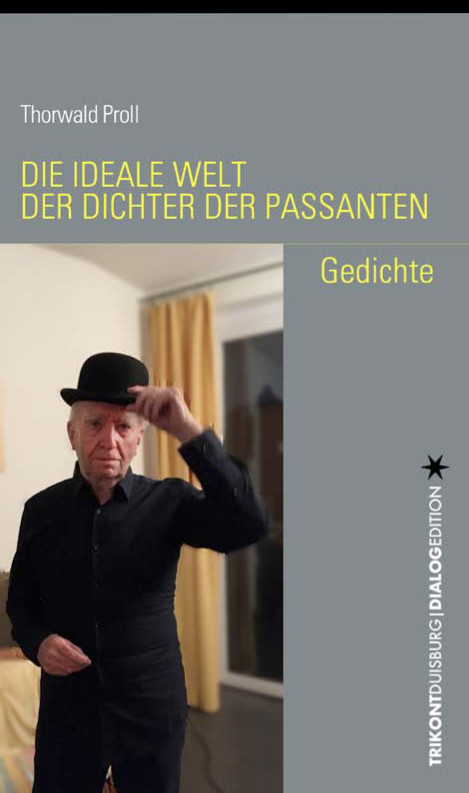 Die ideale Welt der Dichter der Passanten - Thorwald Proll