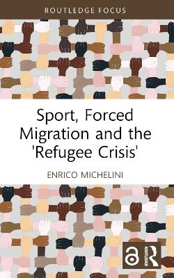 Sport, Forced Migration and the 'Refugee Crisis' - Enrico Michelini