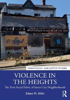 Violence in the Heights - Eileen M. Ahlin