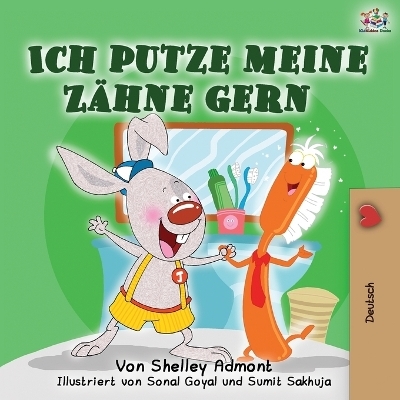 Ich putze meine Zähne gern - Shelley Admont, KidKiddos Books