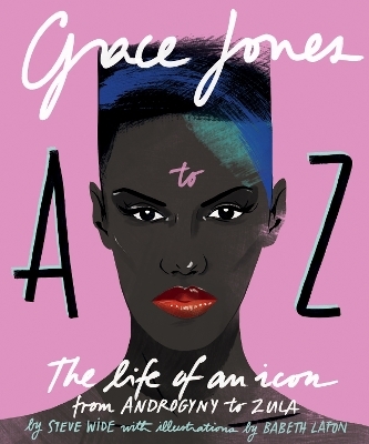 Grace Jones A to Z - Steve Wide