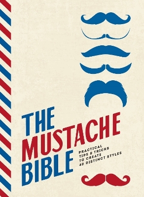 The Mustache Bible - Theodore Beard