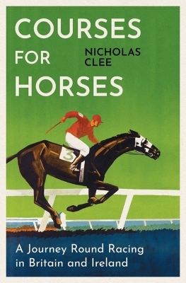 Courses for Horses - Nicholas Clee