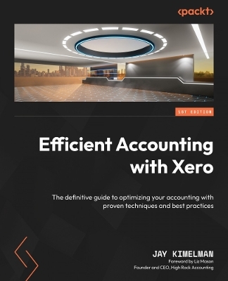 Efficient Accounting with Xero - Jay Kimelman