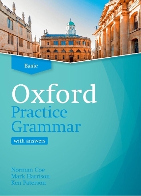 Oxford Practice Grammar: Basic: with Key - Norman Coe, Mark Harrison, Ken Paterson