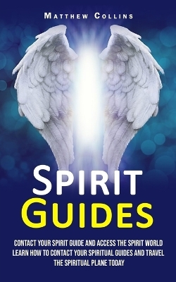 Spirit Guides - Matthew Collins