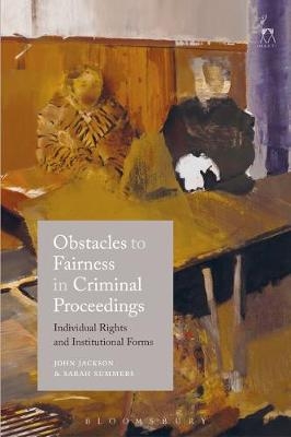 Obstacles to Fairness in Criminal Proceedings - 