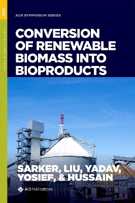 Conversion of Renewable Biomass into Bioproducts - 