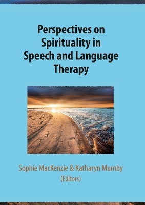 Perspectives on Spirituality in Speech and Language Therapy - 