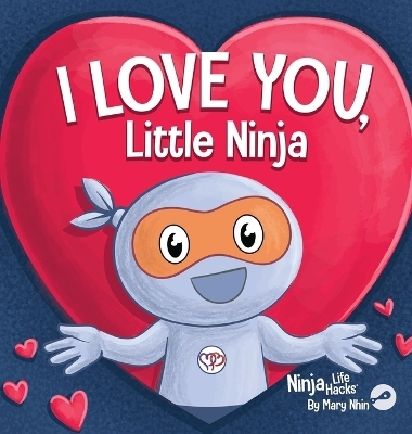 I Love You Little Ninja - Mary Nhin