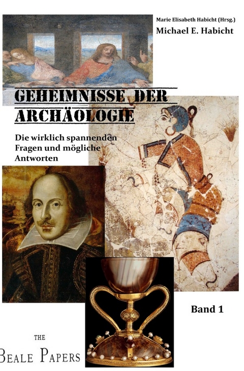 The Quest. Die wirklich spannenden Fragen der Archäologie und Geschichte - Michael E. Habicht, Marie Elisabeth Habicht