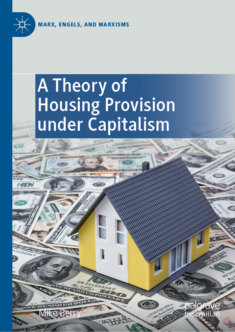 A Theory of Housing Provision under Capitalism - Mike Berry