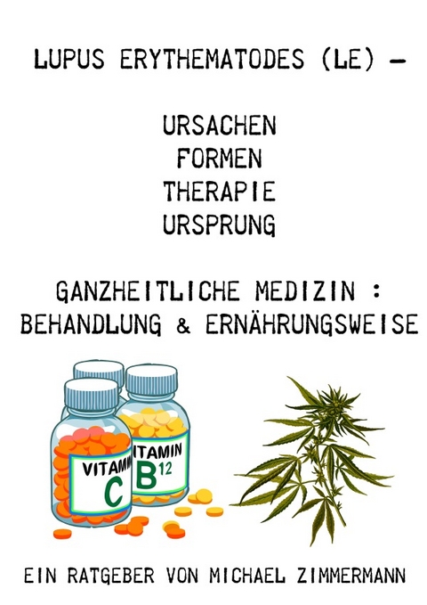 Lupus Erythematodes (LE) – Ursachen, Formen, Therapie, Ursprung - Ganzheitliche Medizin Behandlung &amp; Ernährungsweise - Michael Zimmermann