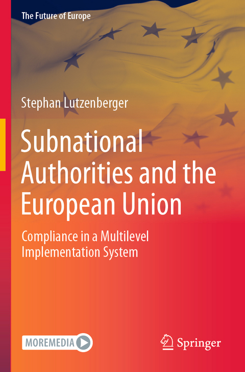 Subnational Authorities and the European Union - Stephan Lutzenberger