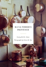 M.F.K. Fisher's Provence - Fisher, M.F.K.