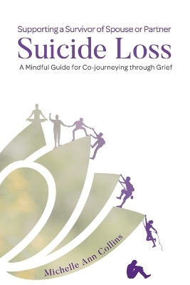 Supporting a Survivor of Spouse or Partner Suicide Loss - Michelle Ann Collins