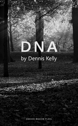 DNA -  Dennis Kelly