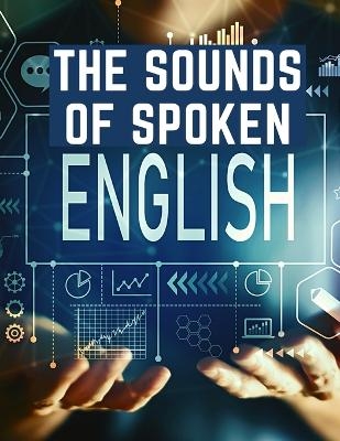 The Sounds Of Spoken English -  Walter Ripman