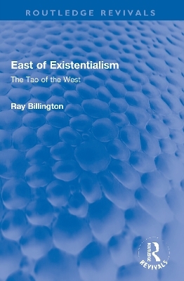 East of Existentialism - Ray Billington