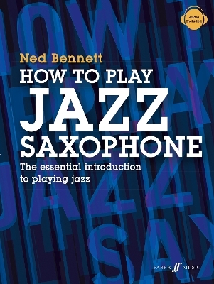 How To Play Jazz Saxophone - Ned Bennett