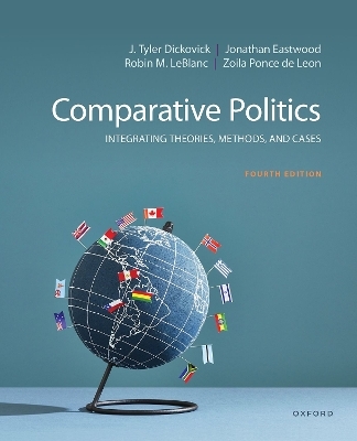 Comparative Politics - J. Tyler Dickovick, Jonathan Eastwood, Robin M. LeBlanc, Zoila Ponce de Leon