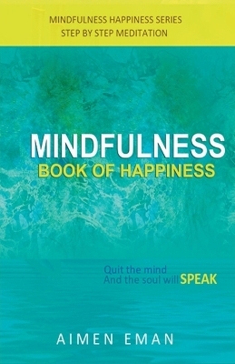 Mindfulness Book of Happiness - Aimen Eman