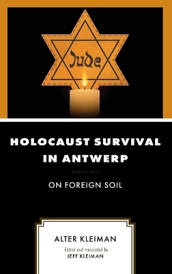 Holocaust Survival in Antwerp - Alter Kleiman