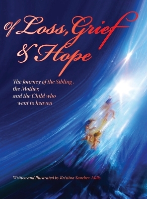 Of Loss, Grief and Hope - Kristina H Sanchez-Mills