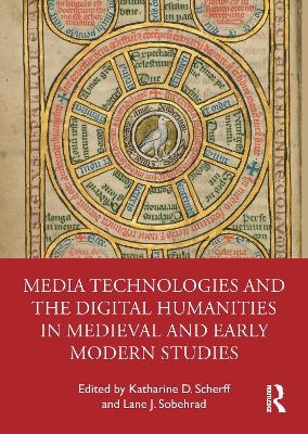 Media Technologies and the Digital Humanities in Medieval and Early Modern Studies - 