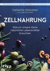 Zellnahrung -  Catherine Shanahan