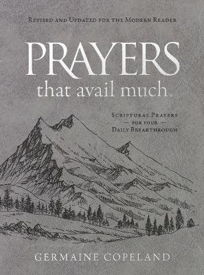 Prayers That Avail Much, Updated for the Modern Reader - Germaine Copeland