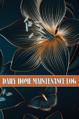 Daily Home Maintenance Log - Brade Publishing