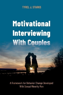 Motivational Interviewing With Couples - Tyrel J. Starks