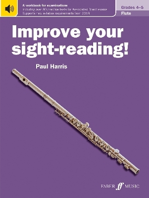 Improve your sight-reading! Flute Grades 4-5 - Paul Harris