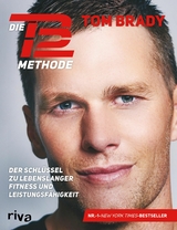 Die TB12-Methode - Tom Brady