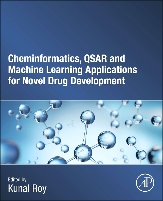 Cheminformatics, QSAR and Machine Learning Applications for Novel Drug Development - 