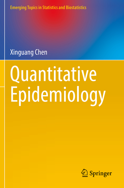 Quantitative Epidemiology - Xinguang Chen