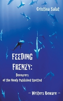 Feeding Frenzy - Cristina Salat