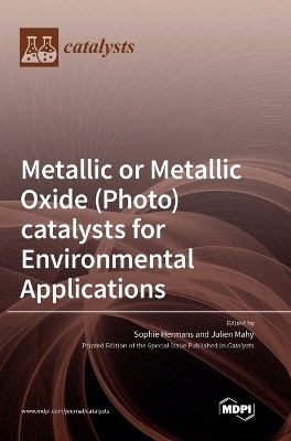 Metallic or Metallic Oxide (Photo)catalysts for Environmental Applications