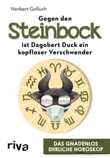 Gegen den Steinbock ist Dagobert Duck ein kopfloser Verschwender - Norbert Golluch