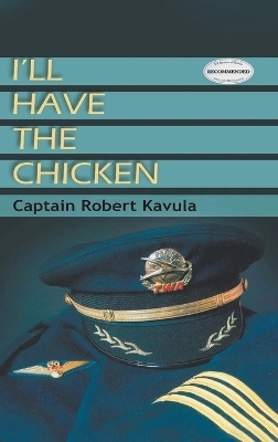 I'll Have the Chicken - Captain Robert Kavula