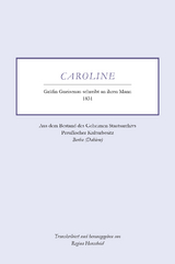 Caroline - Gräfin Gneisenau schreibt an ihren Mann - 1831 - Regina Henscheid