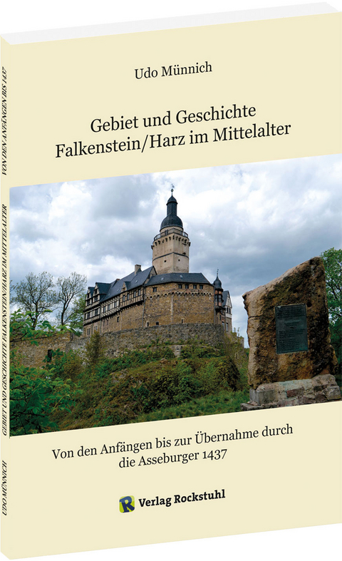 Gebiet und Geschichte Falkenstein/Harz im Mittelalter - Münnich Udo